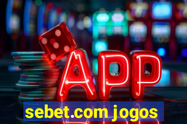 sebet.com jogos